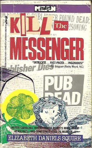 Imagen de archivo de Kill the Messenger a la venta por Books Do Furnish A Room