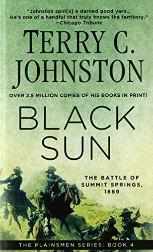 Imagen de archivo de Black Sun: The Battle of Summit Springs, 1869 (The Plainsmen Series) a la venta por SecondSale