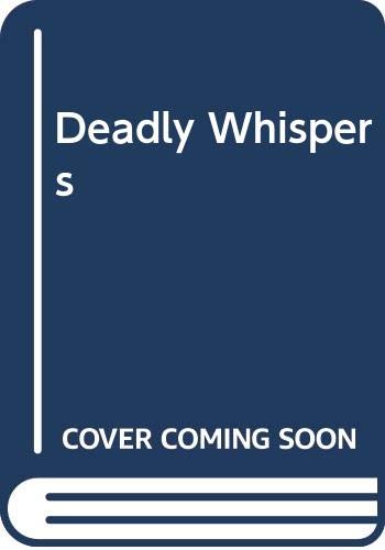 Beispielbild fr Deadly Whispers zum Verkauf von Better World Books