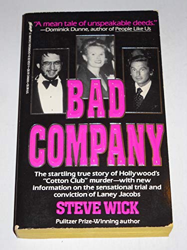 9780312925178: Bad Company: Drugs, Hollywood, and the Cotton Club Murder (True Crime Library)