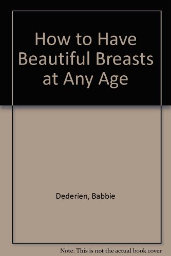 How to Have Beautiful Breasts at Any Age