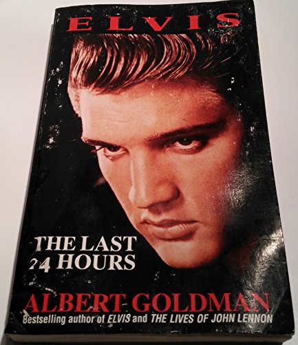 Stock image for Elvis: The Last 24 Hours for sale by Blue Vase Books