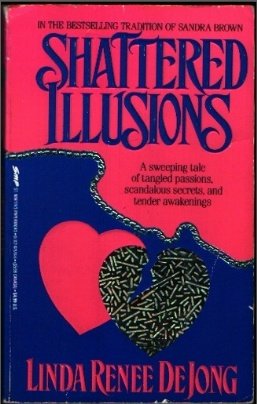 Beispielbild fr Shattered Illusions zum Verkauf von Lighthouse Books and Gifts