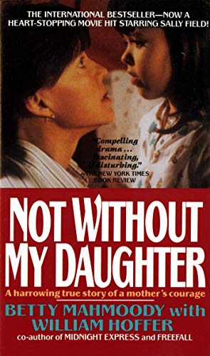 Stock image for Not Without My Daughter: The Harrowing True Story of a Mother's Courage for sale by SecondSale