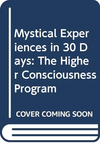 9780312926175: Mystical Experiences in 30 Days: The Higher Consciousness Program
