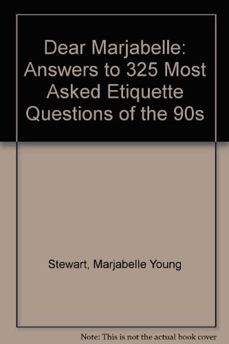 Beispielbild fr Dear Marjabelle: Answers to 325 Most Asked Etiquette Questions of the 90s zum Verkauf von JR Books