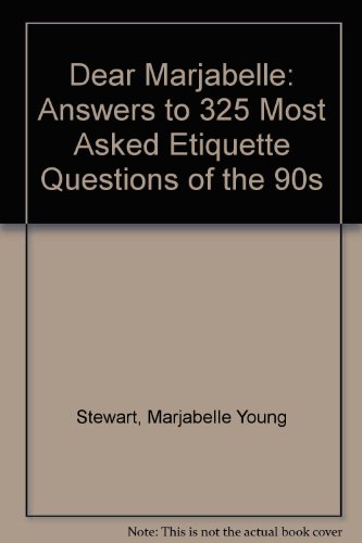 Imagen de archivo de Dear Marjabelle: Answers to 325 Most Asked Etiquette Questions of the 90s a la venta por JR Books