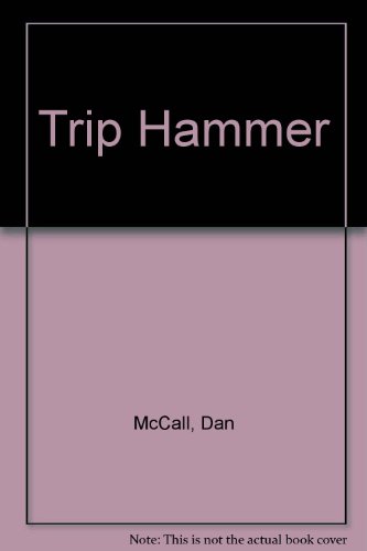 9780312927172: Trip Hammer