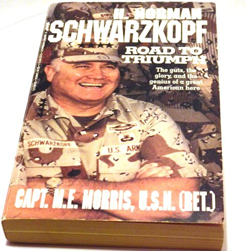 Beispielbild fr H. Norman Schwarzkopf: Road to Triumph zum Verkauf von Wonder Book