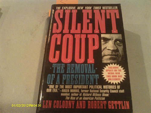 Beispielbild fr Silent Coup : The Removal of a President zum Verkauf von Better World Books