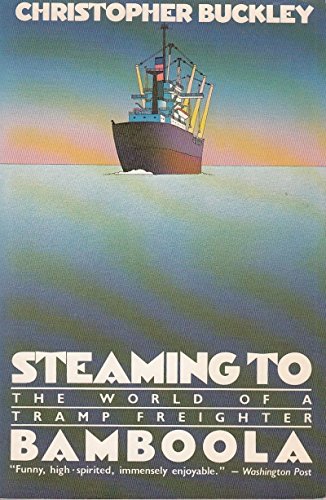 9780312927936: Steaming to Bamboola - The World of a Tramp Freighter