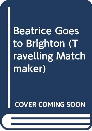 Imagen de archivo de Beatrice Goes to Brighton a la venta por Better World Books