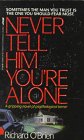 Stock image for Never Tell Him You're Alone for sale by HPB-Emerald