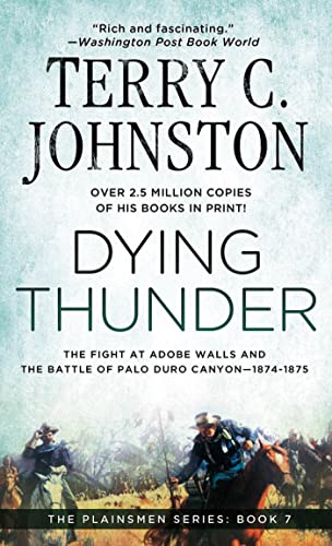 9780312928346: Dying Thunder: The Fight at Adobe Walls and the Battle of Palo Duro Canyon-1874-1875