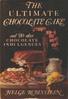 Stock image for The Ultimate Chocolate Cake: And 110 Other Chocolate Indulgences for sale by Wonder Book