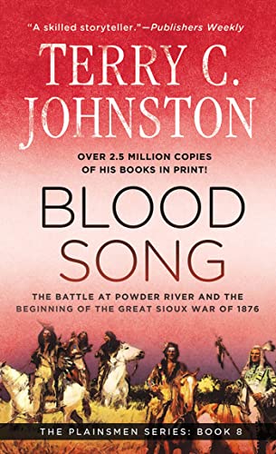 Stock image for Blood Song: The Battle at Powder River & the Beginning of the Great Sioux War of 1876 (Plainsmen) for sale by All-Ways Fiction
