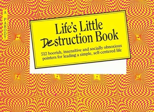 Beispielbild fr Life's Little Destruction Book: Everyday Rescue for Beauty, Fashion, Relationships, and Life zum Verkauf von ThriftBooks-Atlanta