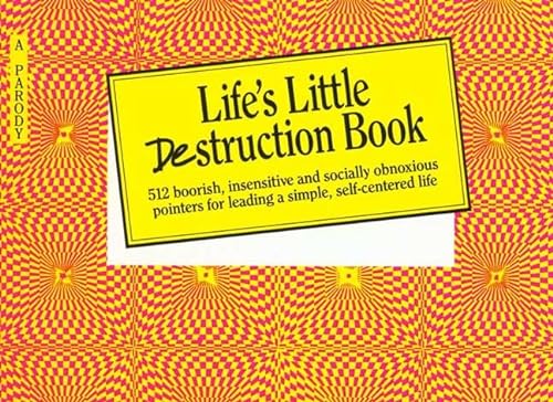 Imagen de archivo de Life's Little Destruction Book: Everyday Rescue for Beauty, Fashion, Relationships, and Life a la venta por ThriftBooks-Atlanta