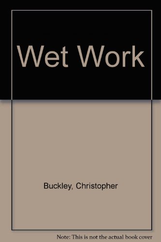 Beispielbild fr Wet Work zum Verkauf von Better World Books: West