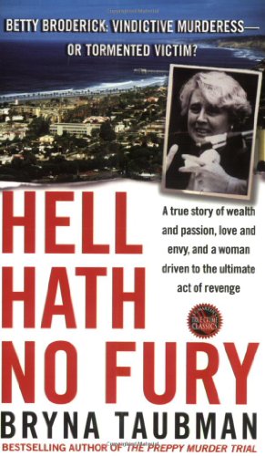 Stock image for Hell Hath No Fury: A True Story of Wealth and Passion, Love and Envy, and a Woman Driven to the Ultimate Revenge (St. Martin's True Crime Library) for sale by SecondSale