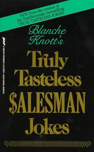 Stock image for Blanche Knott's Truly Tasteless $Alesman Jokes for sale by ThriftBooks-Dallas