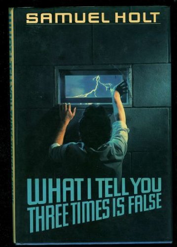 Stock image for What I Tell You Three Times Is False (Tor Books) for sale by HPB-Emerald