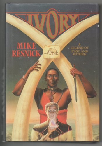 Ivory: A Legend of Past and Future (9780312930936) by Resnick, Mike