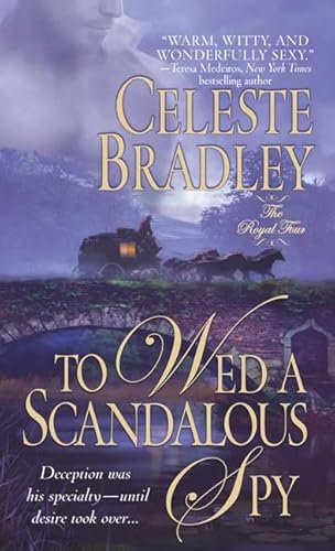 To Wed a Scandalous Spy (Royal Four, Book 1) (9780312931162) by Bradley, Celeste