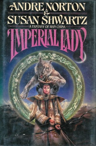 Beispielbild fr Imperial Lady: A Fantasy of Han China (Tor Fantasy) zum Verkauf von Half Price Books Inc.