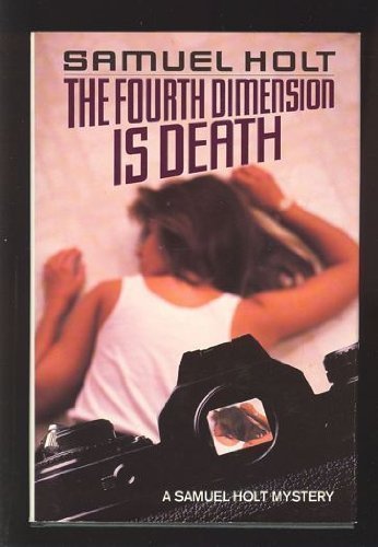 Imagen de archivo de The Fourth Dimension Is Death a la venta por Basement Seller 101