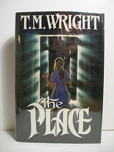 The Place (9780312931469) by Wright, T. M.