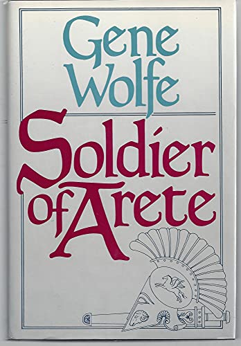 Soldier of Arete (9780312931858) by Wolfe, Gene