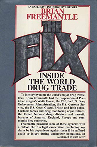 9780312932442: The Fix: Inside the World Drug Trade