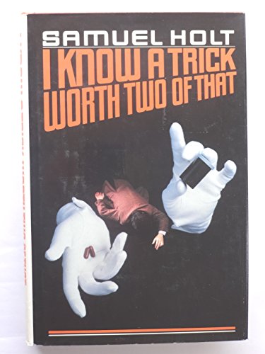 Imagen de archivo de I Know a Trick Worth Two of That a la venta por Better World Books