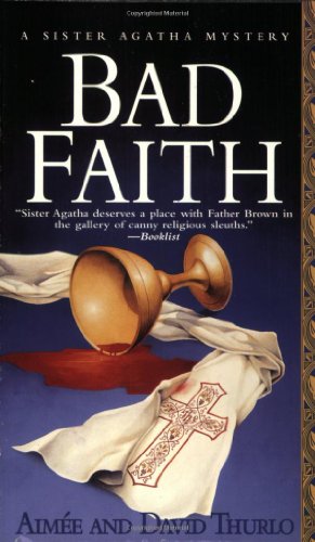 Imagen de archivo de Bad Faith (Sister Agatha #1) a la venta por Second Chance Books & Comics
