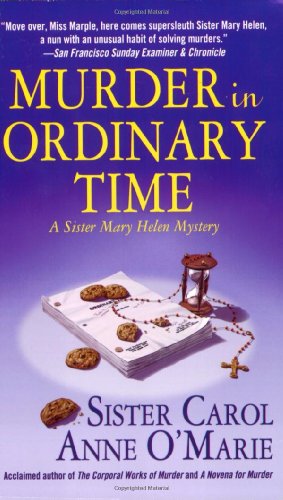 Imagen de archivo de Murder in Ordinary Time : A Sister Mary Helen Mystery a la venta por Better World Books