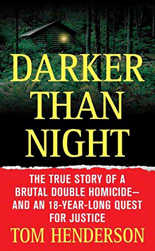 Beispielbild fr Darker than Night: The True Story of a Brutal Double Homicide and an 18-Year Long Quest for Justice (St. Martin's True Crime Library) zum Verkauf von HPB-Movies