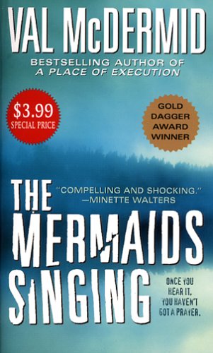 Stock image for The Mermaids Singing (Dr. Tony Hill and Carol Jordan Mysteries) for sale by Once Upon A Time Books