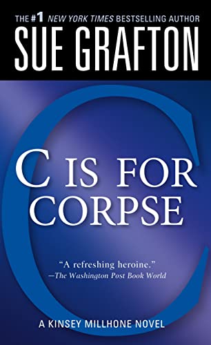 Imagen de archivo de "C" Is for Corpse: A Kinsey Millhone Mystery (Kinsey Millhone Alphabet Mysteries, 3) a la venta por Gulf Coast Books