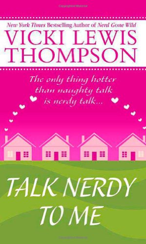Talk Nerdy to Me (9780312939076) by Thompson, Vicki Lewis