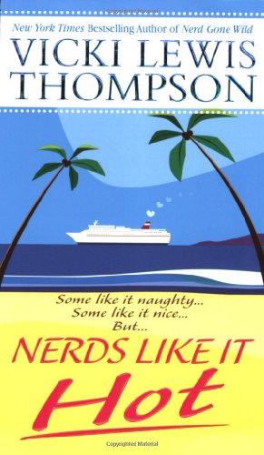 Nerds Like It Hot (9780312939083) by Thompson, Vicki Lewis