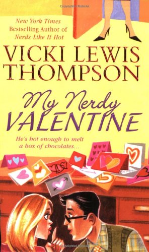 My Nerdy Valentine (9780312939090) by Thompson, Vicki Lewis