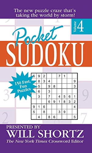 Pocket Sudoku Presented by Will Shortz, Volume 4: 150 Fast, Fun Puzzles (9780312940461) by Shortz, Will