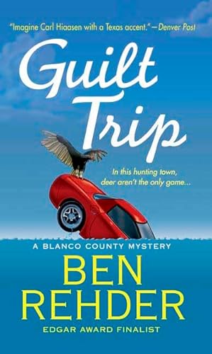 Stock image for Guilt Trip: A Blanco County, Texas, Novel (Blanco County Mysteries) for sale by HPB-Diamond