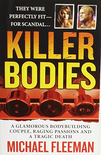 Stock image for Killer Bodies: A Glamorous Bodybuilding Couple, a Love Triangle, and a Brutal Murder (St. Martin's True Crime Library) for sale by SecondSale