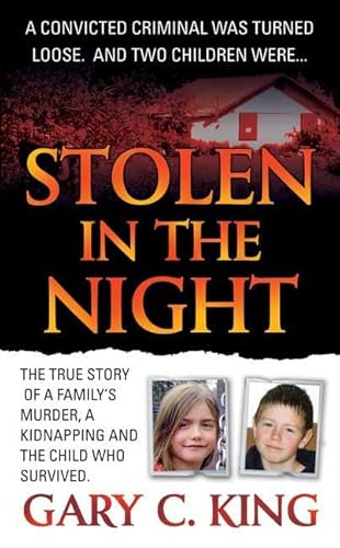 Beispielbild fr Stolen in the Night: The True Story of a Familys Murder, a Kidnapping and the Child Who Survived zum Verkauf von KuleliBooks