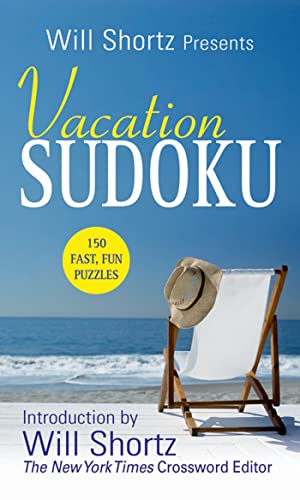 Stock image for Will Shortz Presents Vacation Sudoku: 150 Fast, Fun Puzzles for sale by Your Online Bookstore