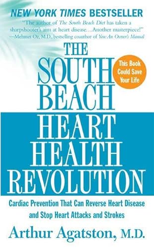 Beispielbild fr The South Beach Heart Health Revolution: Cardiac Prevention That Can Reverse Heart Disease and Stop Heart Attacks and Strokes zum Verkauf von Wonder Book