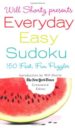 Stock image for Will Shortz Presents Everyday Easy Sudoku: 150 Fast, Fun Puzzles Shortz, Will for sale by Mycroft's Books
