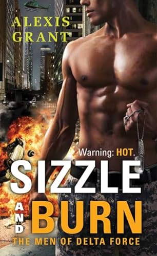 Stock image for Sizzle and Burn (Men of Delta Force) for sale by Half Price Books Inc.